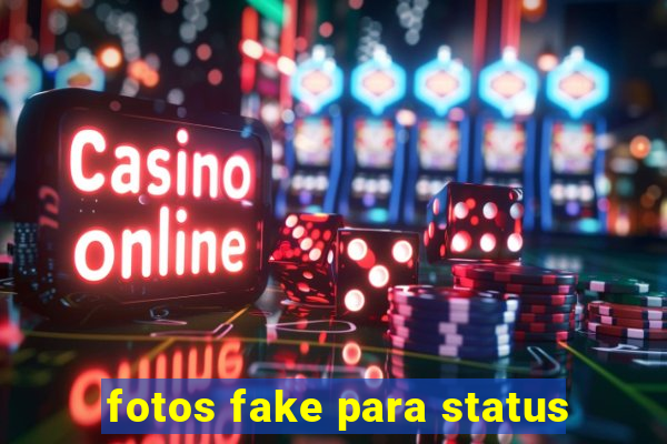 fotos fake para status